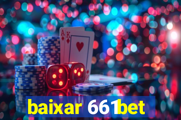 baixar 661bet